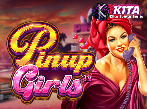 Pesona Retro Berhadiah Gede! Intip Rahasia Slot Pinup Girls!