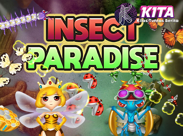 Insect Paradise Game Slot Tembak Ikan Bernuansa Serangga!