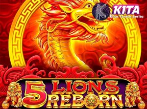 Slot Online Keunikan Super Megah 5 Lions Reborn Penjaga!