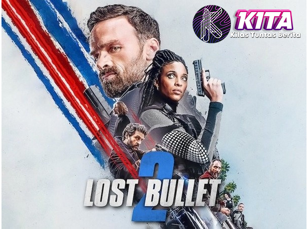 Lost Bullet 2 Film Keren dengan Cerita Penuh Ketegangan