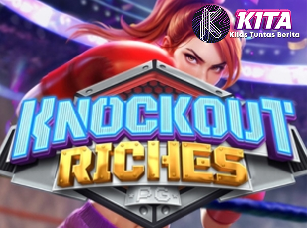 CNNSLOT Knockout Riches Beri Bonus Cashback 20%!