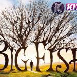 Big Fish 5 Kisah Fantastis Tentang Cinta dan Keluarga