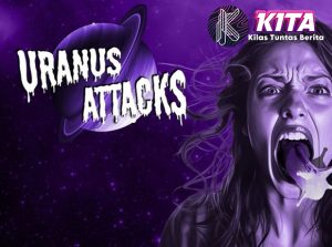 Uranus Attacks Film Mystery 1 Mengguncang Bumi!