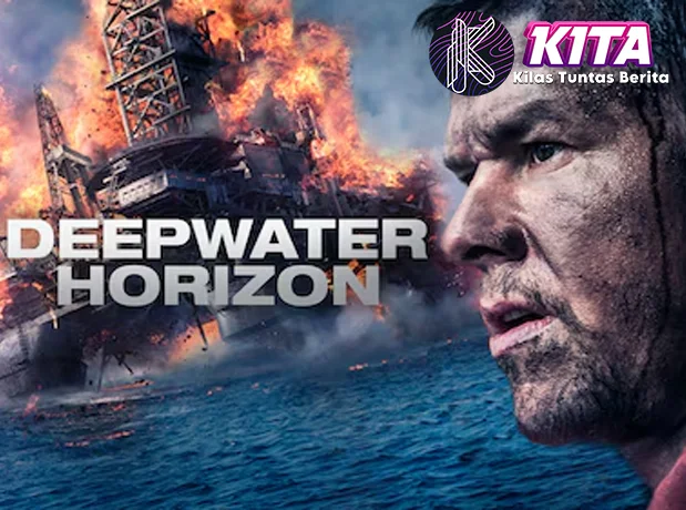 Film Deepwater Horizon Savage 14 Inferno Tengah Laut