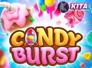 Candy Burst Ternyata Kill Ini 100 Sebabnya