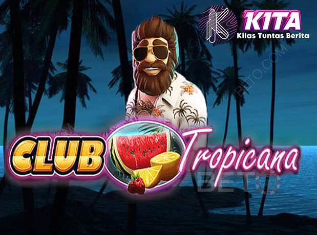 Club Tropicana 55jt Uang Terkini Exclusive Aman